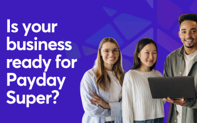 Is your business ready for Payday Super?