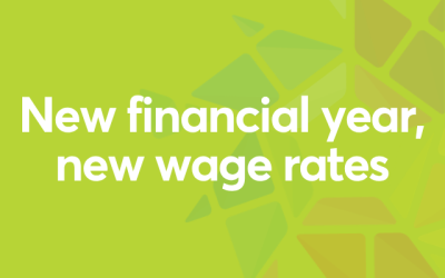 New financial year, new wage rates